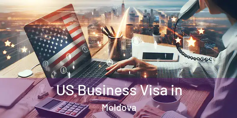  US Business Visa in Moldova