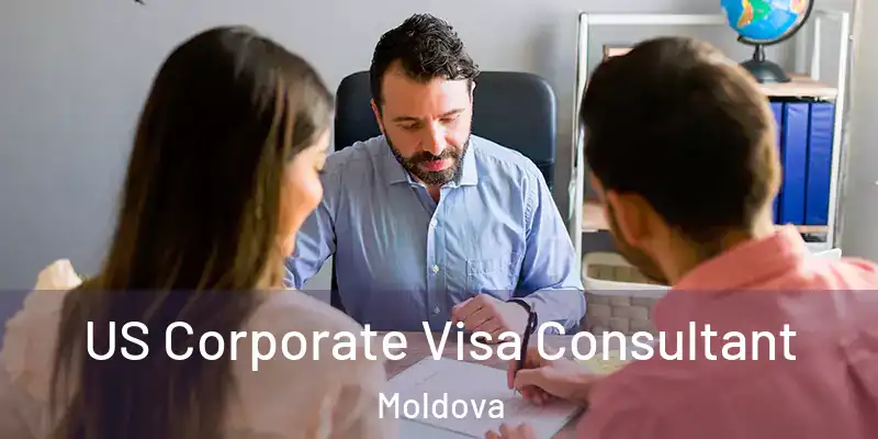  US Corporate Visa Consultant Moldova
